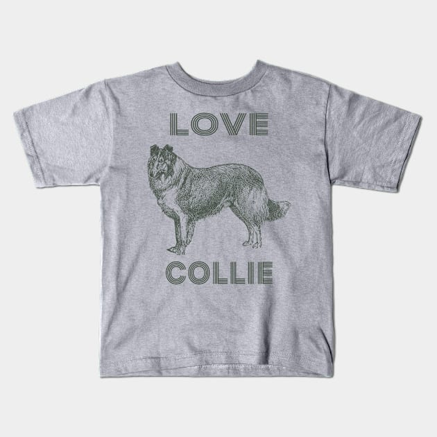 Love Collie Dog Kids T-Shirt by tabaojohnny